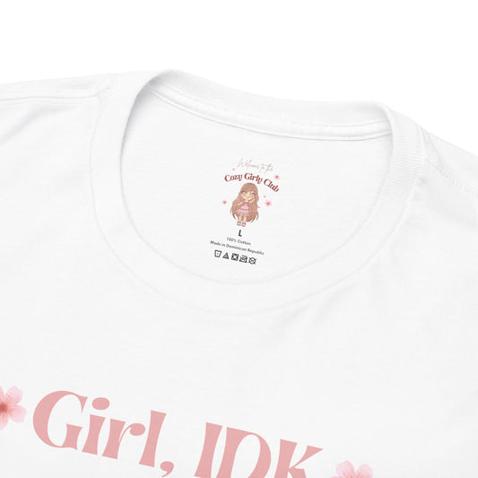 Girl, IDK